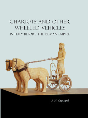 cover image of Chariots and Other Wheeled Vehicles in Italy Before the Roman Empire